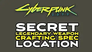 Secret Legendary Weapon Crafting Spec Location in Cyberpunk 2077