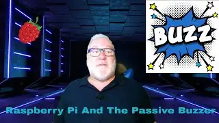 Raspberry Pi And The Passive Buzzer: Make Your Projects Work