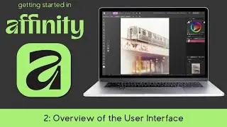Overview of the User Interface | Getting Started in Affinity | Beginner's Guide