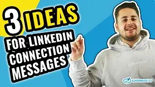 3 Ideas for LinkedIn Connection Messages