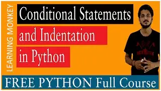 Conditional Statement and Indentation in Python || Lesson 10 || Python || Learning Monkey ||