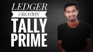 Tally Prime Ledger and Voucher Entries