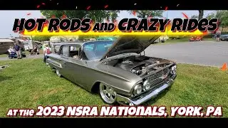 Hot Rods and Crazy Rides 2023 NSRA Nationals,York PA