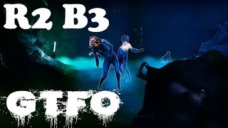 GTFO - R2B3 (Pathfinder)