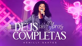 @KemillySantos  - Deus de Obras Completas | Vídeo Letra