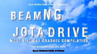 BeamNG Drive The Most Epic Car Crashes Full Compilation (Requested Video by Jota Drive)