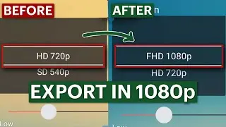 How To Export 1080p Video On a 720p Phone On Kinemaster