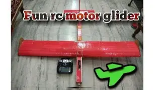 THE FUN RC MOTOR GLIDER.....AMAZING AND CHEAP RC AIRPLANE