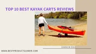 Top 10 Best Kayak Carts  Reviews