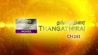 [Promo] Astro Box Office Thangathirai | THIS JULY (2024)