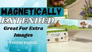 Magnetically Extending Card/ Great Way to Add a Surprise!