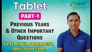 Tablet | Pharmaceutics| Lecture-1| GPAT| NIPER| DRUG INSPECTOR| PHARMACIST