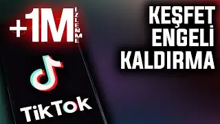 TİKTOK KEŞFET ENGELİ KALDIRMA | %100 İŞE YARIYOR | 2023