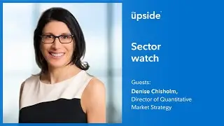 Denise Chisholm: Sector Watch