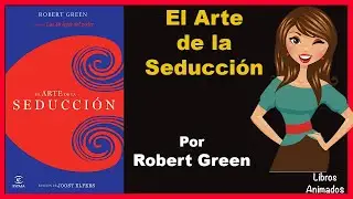 The Art of Seduction by Robert Green - Animated Summary - Animated Books