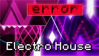 (Weekly) Electro House by Danolex / Geometry Dash