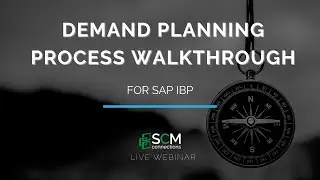 SAP IBP Demand Planning Process Walkthrough (SCM Connections Live Webinar Replay)