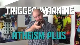 Trigger Warning: Atheism Plus