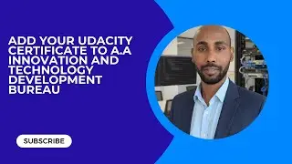 How to add Udacity (Ethiocoders) Certificate into A.A. Innovation and Technology Development Bureau
