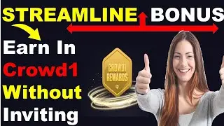 Crowd1: How To Earn Without Invite I Crowd1 Streamline Bonus I How To Earn in Crowd1