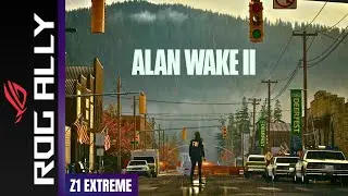Alan Wake 2 | Asus Rog Ally | Z1 Extreme | 16GB Ram