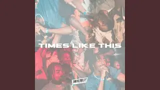 Times Like This