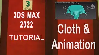 3DS MAX 2022 Full Course ..Cloth & Animation