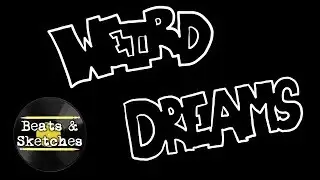 Weird Dreams (animated)