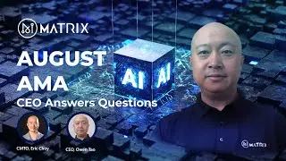 MATRIX AMA - AUGUST 2024
