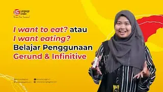 WHAT ARE GERUNDS AND INFINITIVES? - TEATU Kampung Inggris LC