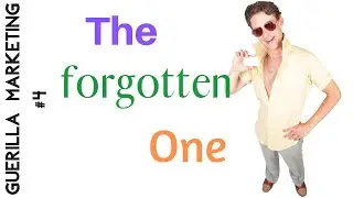 Guerilla Marketing #4 - The Forgotten One
