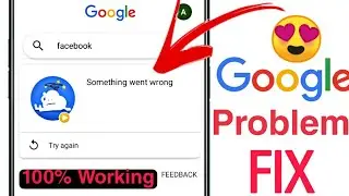 Google Browser Error || Something went wrong Problem Solve In Android