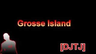 [DJTJ] **Grosse Island Beat **