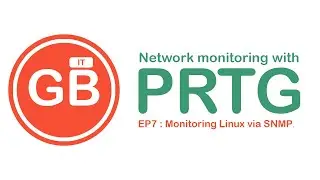Network monitoring with PRTG : EP7 Monitoring Linux via SNMP.