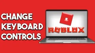 How To Change Roblox Keyboard Controls