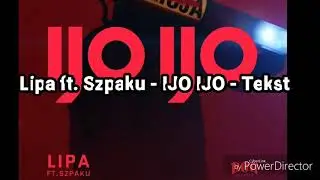 Lipa ft. Szpaku - IJO IJO - tekst