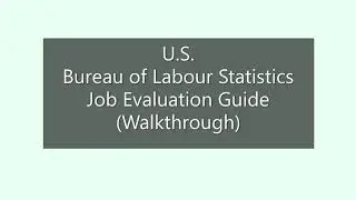 U.S. Bureau of Labor Statistics Job Evaluation Guide Walkthrough