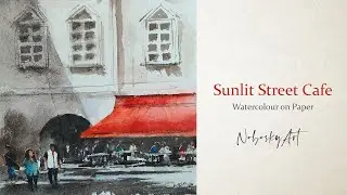 How to Paint Sunlit European Street in Watercolour