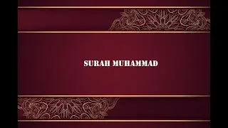 47💓💓💓 Surah Muhammad:💕💕💕Beautiful and😍