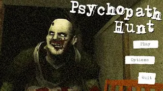 Прохождение Компьютерной версии Психопата | Psychopath Hunt