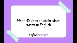Write 10 lines on chakradhar swami in English