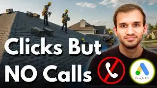 Google Ads for Roofers - Why You’re Getting Clicks but No Calls
