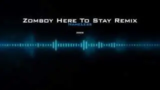 Here to Stay | Nameless Remix