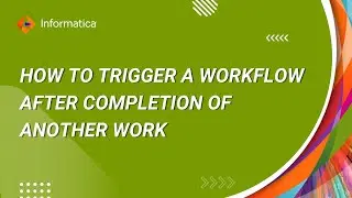 How to Trigger a Workflow after Completion of Another Work
