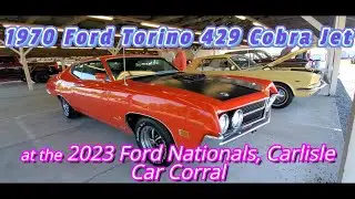 1970 Ford Torino 429  Cobra Jet 2023 Ford Nationals,Carlisle Car Corral