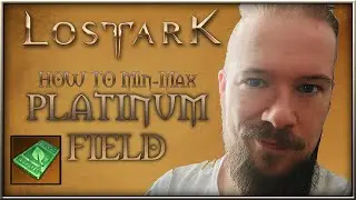 Lost Ark - How to Min-Max Platinum Field