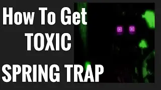 How To Get TOXIC SPRINGTRAP in (Fazbear’s Revamp P1) (ROBLOX