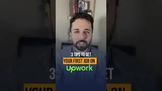 3 TIPS to get your FIRST JOB on UPWORK (Part 2)