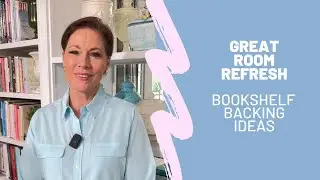 Great Room Refresh- Bookshelf Backing Ideas