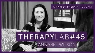 'I'm a HUGE believer in one-on-one therapy!' | THERAPYLAB #45 | Annabel Wilson